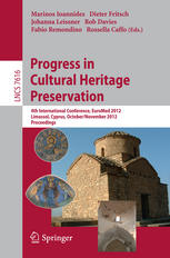 Progress In Cultural Heritage Preservation 4th International Conference Euromed 2012 Limassol Cyprus October 29 November 3 2012 Proceedings 1st Edition Thomas P Kersten