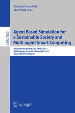Agent Based Simulation For A Sustainable Society And Multiagent Smart Computing International Workshops Prima 2011 Wollongong Australia November 14 2011 Revised Selected Papers 1st Edition Johan Holmgren