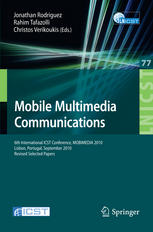 Mobile Multimedia Communications 6th International Icst Conference Mobimedia 2010 Lisbon Portugal September 68 2010 Revised Selected Papers 1st Edition Ismail Ali