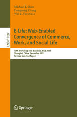 Elife Webenabled Convergence Of Commerce Work And Social Life 10th Workshop On Ebusiness Web 2011 Shanghai China December 4 2011 Revised Selected Papers 1st Edition Eun Jung Yoon