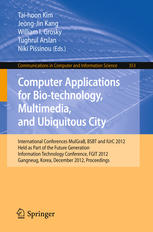 Computer Applications For Biotechnology Multimedia And Ubiquitous City International Conferences Mulgrab Bsbt And Iurc 2012 Held As Part Of The Future Generation Information Technology Conference Fgit 2012 Gangneug Korea December 1619 2012 Pro 1st Edition Tomasz Hachaj