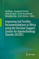 Improving Soil Fertility Recommendations In Africa Using The Decision Support System For Agrotechnology Transfer Dssat 1st Edition Andre Bationo