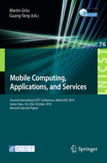 Mobile Computing Applications And Services Second International Icst Conference Mobicase 2010 Santa Clara Ca Usa October 2528 2010 Revised Selected Papers 1st Edition Victor K Y Wu