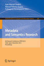 Metadata And Semantics Research 6th Research Conference Mtsr 2012 Cdiz Spain November 2830 2012 Proceedings 1st Edition Joaqun Borregodaz