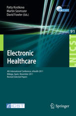 Electronic Healthcare 4th International Conference Ehealth 2011 Mlaga Spain November 2123 2011 Revised Selected Papers 1st Edition Stacey Guy