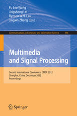 Multimedia And Signal Processing Second International Conference Cmsp 2012 Shanghai China December 79 2012 Proceedings 1st Edition Jian Mei Chen Auth