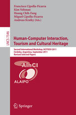 Humancomputer Interaction Tourism And Cultural Heritage Second International Workshop Hcitoch 2011 Crdoba Argentina September 1415 2011 Revised Selected Papers 1st Edition Francisco V Cipolla Ficarra Auth