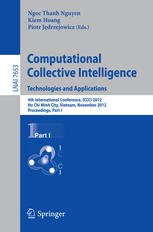 Computational Collective Intelligence Technologies And Applications 4th International Conference Iccci 2012 Ho Chi Minh City Vietnam November 2830 2012 Proceedings Part I 1st Edition Adrianna Kozierkiewiczhetmaska Auth