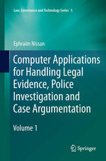Computer Applications For Handling Legal Evidence Police Investigation And Case Argumentation 1st Edition Ephraim Nissan Auth