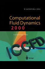 Computational Fluid Dynamics 2000 Proceedings Of The First International Conference On Computational Fluid Dynamics Iccfd Kyoto Japan 1014 July 2000 1st Edition Kazuhiro Nakahashi Auth