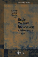 Single Molecule Spectroscopy Nobel Conference Lectures 1st Edition Professor Dr Rudolf Rigler