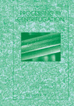 Processing By Centrifugation 1st Edition Liya L Regel William R Wilcox