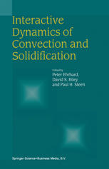 Interactive Dynamics Of Convection And Solidification 1st Edition Stephen H Davis Auth