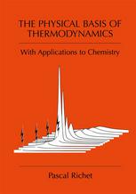 The Physical Basis Of Thermodynamics With Applications To Chemistry 1st Edition Pascal Richet Auth