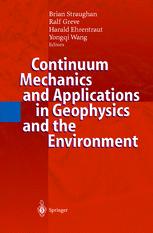 Continuum Mechanics And Applications In Geophysics And The Environment 1st Edition Angelo Marcello Anile