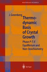 Thermodynamic Basis Of Crystal Growth Ptx Phase Equilibrium And Nonstoichiometry 1st Edition Prof Jacob H Greenberg Auth