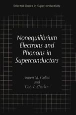 Nonequilibrium Electrons And Phonons In Superconductors Selected Topics In Superconductivity 1st Edition Armen M Gulian