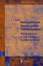 Nonequilibrium Nondissipative Thermodynamics With Application To Lowpressure Diamond Synthesis 1st Edition Professor Jitao Wang Auth