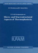 Iutam Symposium On Micro And Macrostructural Aspects Of Thermoplasticity Proceedings Of The Iutam Symposium Held In Bochum Germany 2529 August 1997 1st Edition P Haupt Auth