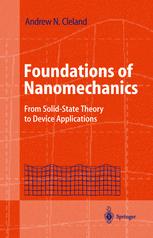 Foundations Of Nanomechanics From Solidstate Theory To Device Applications 1st Edition Prof Andrew N Cleland Auth