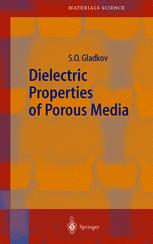 Dielectric Properties Of Porous Media 1st Edition Professor S O Gladkov Auth