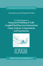 Iutam Symposium On Integrated Modeling Of Fully Coupled Fluid Structure Interactions Using Analysis Computations And Experiments Proceedings Of The Iutam Symposium Held At Rutgers University New Jersey Usa 26 June 2003 1st Edition Dr Paul Palo Auth