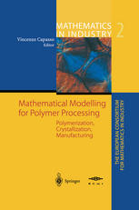 Mathematical Modelling For Polymer Processing Polymerization Crystallization Manufacturing 1st Edition Antonio Fasano Auth