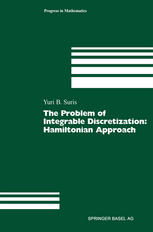 The Problem Of Integrable Discretization Hamiltonian Approach 1st Edition Yuri B Suris Auth