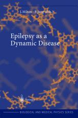 Epilepsy As A Dynamic Disease 1st Edition J Milton Auth Dr John Milton