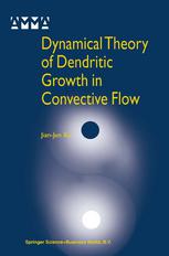 Dynamical Theory Of Dendritic Growth In Convective Flow Jianjun Xu Auth