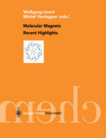 Molecular Magnets Recent Highlights Ren Clment Silvio Decurtins