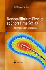 Nonequilibrium Physics At Short Time Scales Formation Of Correlations 1st Edition Yoshiro Kakehashi Auth