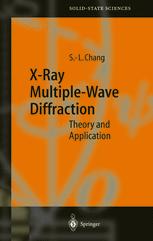 Xray Multiplewave Diffraction Theory And Application 1st Edition Professor Shihlin Chang Auth