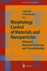 Morphology Control Of Materials And Nanoparticles Advanced Materials Processing And Characterization 1st Edition F Saito