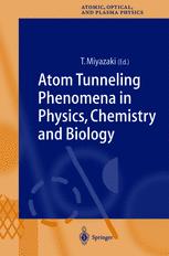 Atom Tunneling Phenomena In Physics Chemistry And Biology 1st Edition T Miyazaki Auth