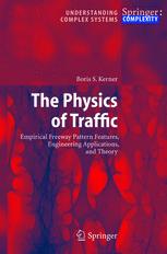 The Physics Of Traffic Empirical Freeway Pattern Features Engineering Applications And Theory 1st Edition Boris S Kerner Auth