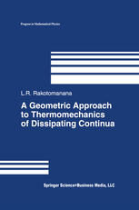 A Geometric Approach To Thermomechanics Of Dissipating Continua 1st Edition L R Rakotomanana Auth