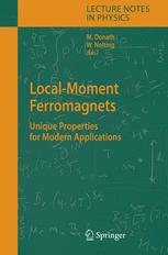 Localmoment Ferromagnets Unique Properties For Modern Applications 1st Edition M Donath