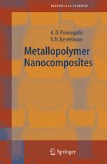 Metallopolymer Nanocomposites 1st Edition Prof Anatolii D Pomogailo