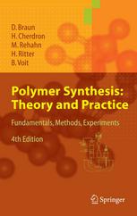 Polymer Synthesis Theory And Practice Fundamentals Methods Experiments 4th Ed Professor Dr Dr Hc Dietrich Braun