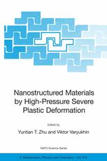 Nanostructured Materials By Highpressure Severe Plastic Deformation 1st Edition Yuntian T Zhu Auth