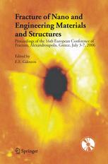 Fracture Of Nano And Engineering Materials And Structures Proceedings Of The 16th European Conference Of Fracture Alexandroupolis Greece July 37 2006 1st Edition E C Aifantis Auth