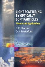 Light Scattering By Optically Soft Particles Theory And Applications 1st Edition Dr Subodh K Sharma