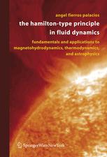 The Hamiltontype Principle In Fluid Dynamics Fundamentals And Applications To Magnetohydrodynamics Thermodynamics And Astrophysics 1st Edition Dr Angel Fierros Palacios Auth
