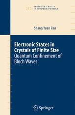 Electronic States In Crystals Of Finite Size Quantum Confinement Of Bloch Waves 1st Edition Shang Yuan Ren Eds