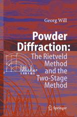 Powder Diffraction The Rietveld Method And The Two Stage Method To Determine And Refine Crystal Structures From Powder Diffraction Data 1st Edition Prof Dr Georg Will Auth