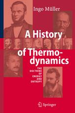 A History Of Thermodynamics The Doctrine Of Energy And Entropy 1st Edition Professor Ingo Mller Dr Drhc Auth