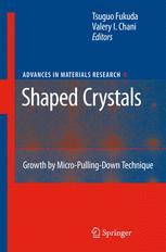 Shaped Crystals Growth By Micropullingdown Technique 1st Edition Valery I Chani Auth
