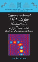 Computational Methods For Nanoscale Applications Particles Plasmons And Waves 1st Edition Igor Tsukerman Auth