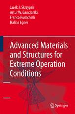 Advanced Materials And Structures For Extreme Operating Conditions 1st Edition Prof Dr Jacek J Skrzypek